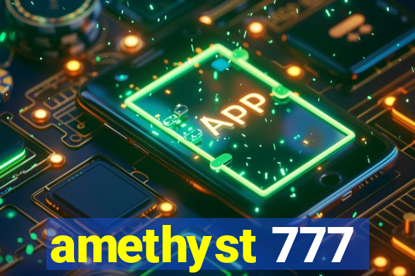 amethyst 777